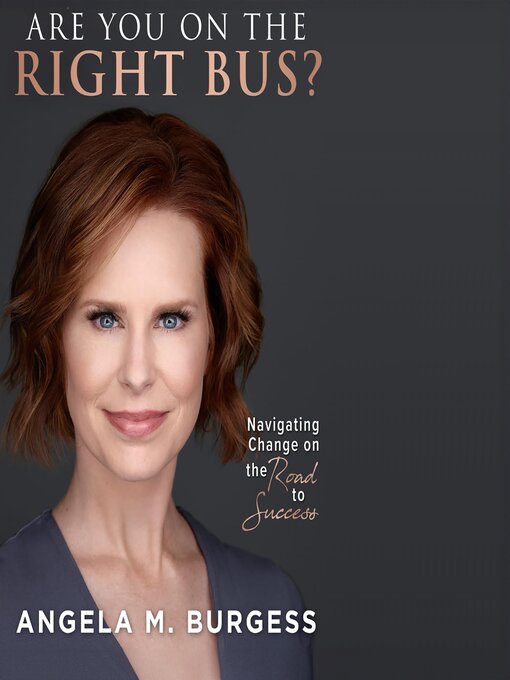 Title details for Are You on the Right Bus? by Angela M. Burgess - Wait list